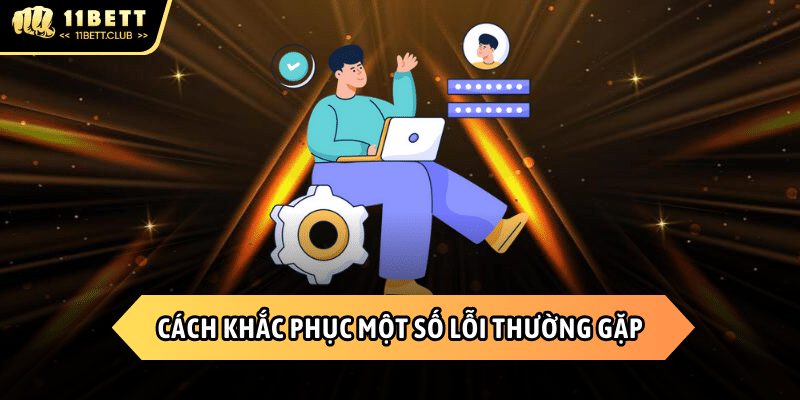Khắc phục một số lỗi đăng nhập thường thấy