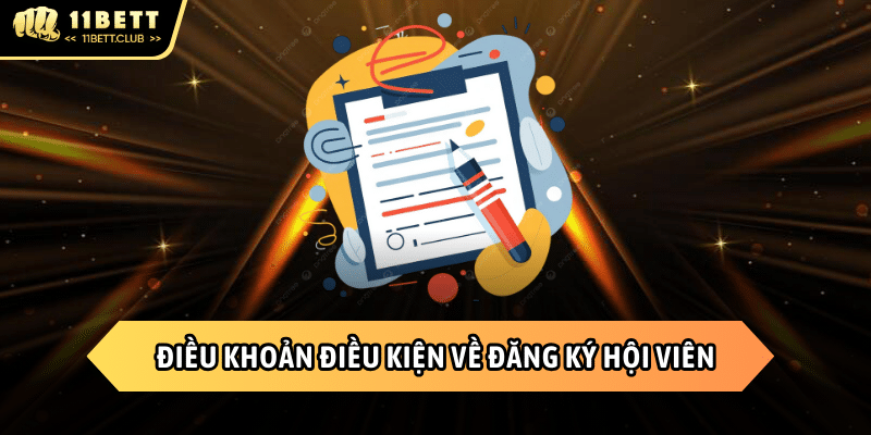 Những điều kiện điều khoản cần nắm khi đăng ký hội viên