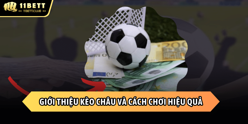 Định nghĩa và cách chơi kèo châu Âu hiệu quả