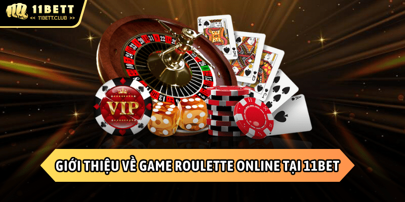 Thông tin về tựa game Roulette siêu hấp dẫn tại 11BET