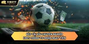Kèo tài xỉu 11BET