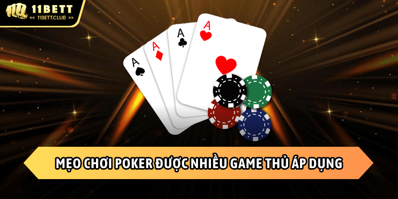 Những hay đang được cao thủ Poker áp dụng