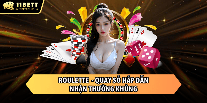 Roulette - Trò chơi quay số hấp dẫn với phần thưởng khủng
